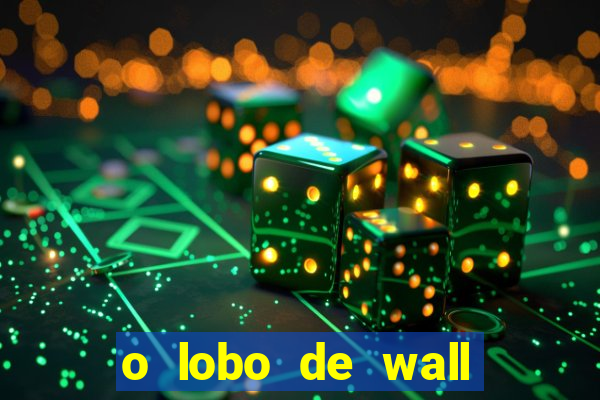 o lobo de wall street filme online